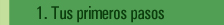 Tus primeros pasos